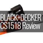 BLACK+DECKER CS1518 Review - (Powerful 15 Amp Motor)