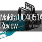 Makita UC4051A Review - ("Tool-Less" Blade & Chain Adjustments)